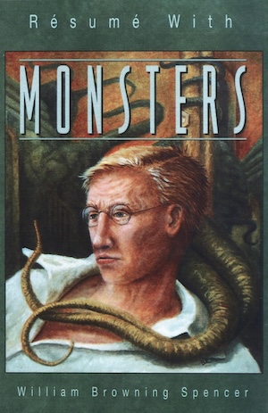 cover of Resume With Monsters by William Browning Spencer
