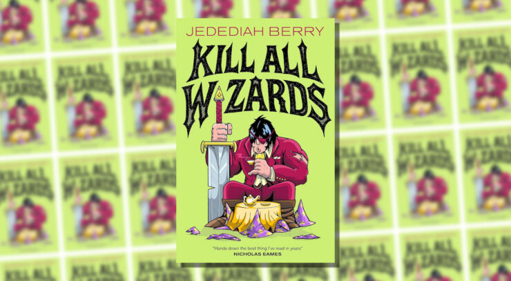 Cover of Kill All Wizards by Jedediah Berry.