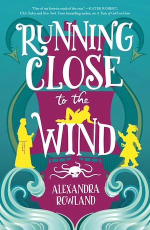 cover of Running Close to the Wind by Alexandra Rowland