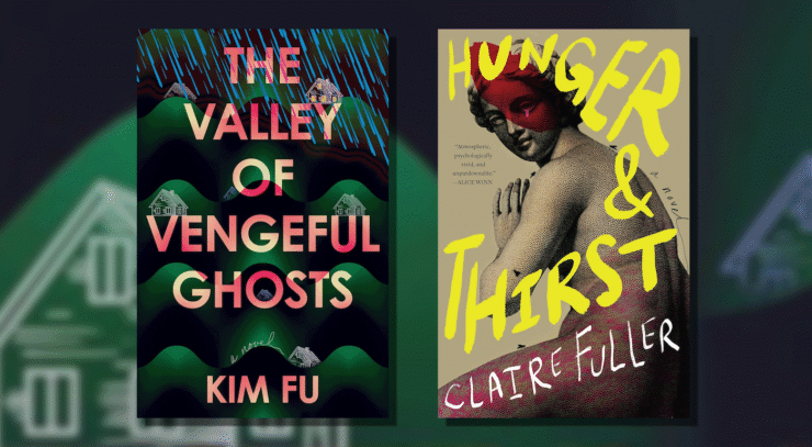 covers of Kim Fu's The Valley of Vengeful Ghosts and Claire Fuller's Hunger & Thirst