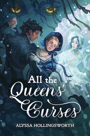 cover of All the Queens' Curses by Alyssa Hollingsworth