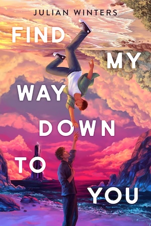 cover of Find My Way Down To You by Julian Winters