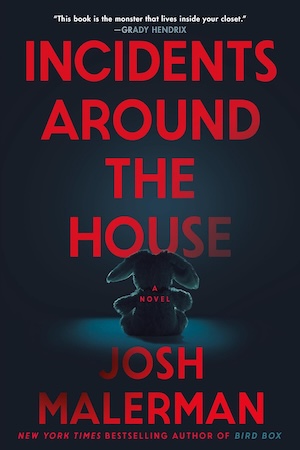 cover of Incidents Around the House by Josh Malerman