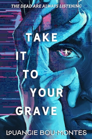 cover of Take it to Your Grave by Louangie Bou-Montes