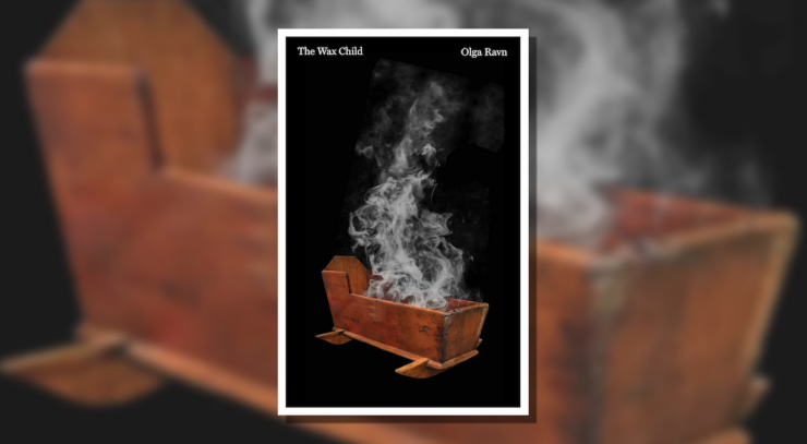 cover of The Wax Child by Olga Ravn